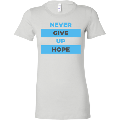 Never Give Up Hope Women's Short Sleeve T-Shirt - HopeNSpired